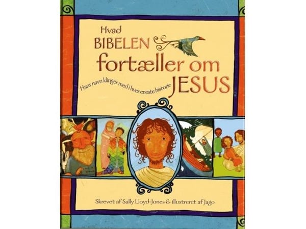 Hva Bibelen forteller om Jesus | Sally Lloyd-Jones | Språk: Dansk