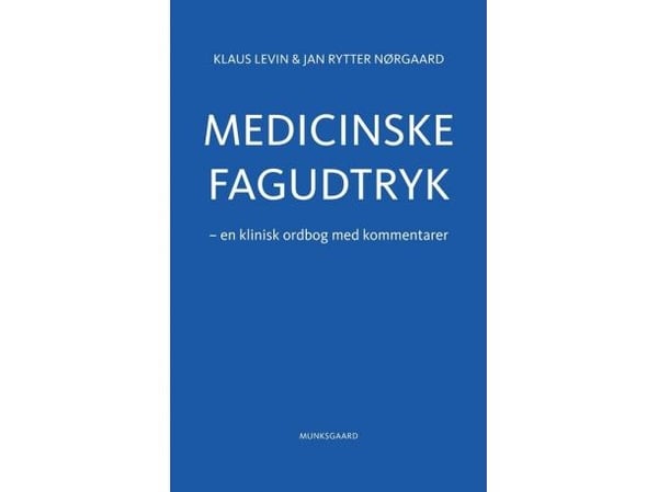 Medisinske faguttrykk | Jan Rytter Nørgaard; Klaus Levin | Språk: Dansk