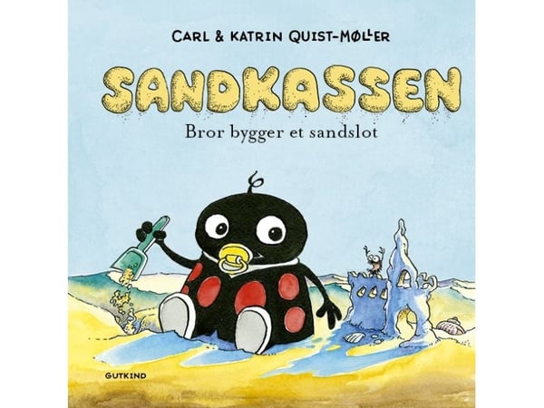 Sandkassen. Bror bygger et sandslott | Katrin Quist-Møller; Carl Quist-Møller | Språk: Dansk Sandkassen. Bror bygger et sandslott | Katrin Quist-Møller; Carl Quist-Møller | Språk: Dansk