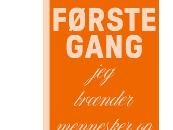 Första gången jag bränner människor | Vilma Sandnes Johansson | Språk: Danska