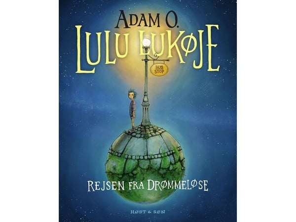 Lulu Lukøje. Reisen fra Drømmeløse | Adam O. | Språk: Dansk
