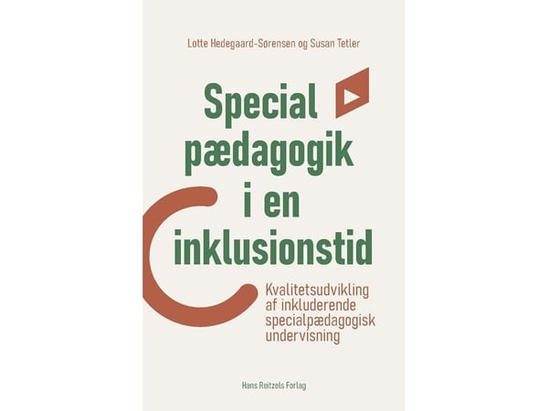 Spesialpedagogikk og inkluderingstid | Susan Tetler; Lotte Hedegaard-Sørensen | Språk: Dansk