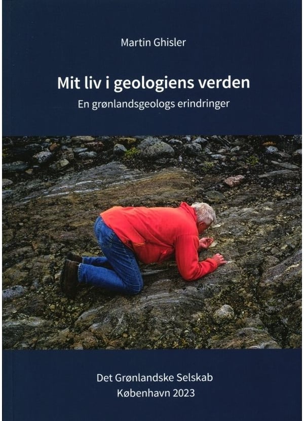 Mitt liv i geologiens verden | Martin Ghisler | Språk: Dansk