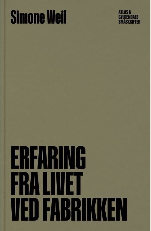 Erfaringer fra livet ved fabrikken | Simone Weil | Språk: Dansk
