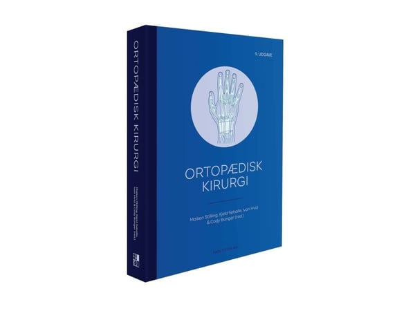 Ortopedisk kirurgi, 9:e upplagan | Maiken Stilling, Kjeld Søballe, Ivan Hvid & Cody Bunger (red.) | Språk: Danska Ortopedisk kirurgi, 9:e upplagan | Maiken Stilling, Kjeld Søballe, Ivan Hvid & Cody Bunger (red.) | Språk: Danska