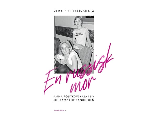 En russisk mor | Vera Politkovskaja | Språk: Dansk