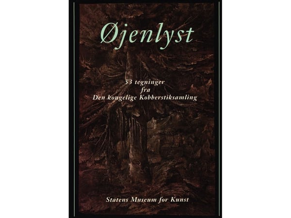 Øyenlyst 53 tegninger fra Den Kongelige Kobberstiksamling | Språk: Dansk