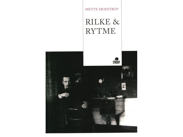 Rilke & rytmi | Mette Moestrup | Kieli: Tanska