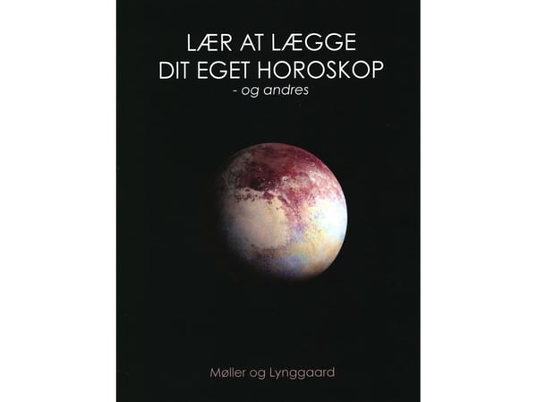 Lær å legge ditt eget horoskop – og andres | Helena Møller og Anette Lynggaard | Språk: Dansk