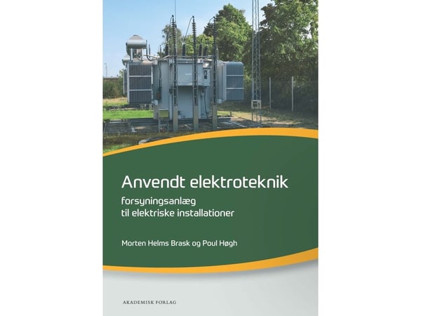 Sovellettu sähkötekniikka - sähköasennusten syöttöjärjestelmät | Poul Høgh;Morten Helms Brask | Kieli: Tanska