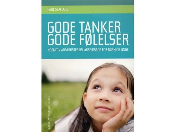 Gode tanker - gode følelser | Paul Stallard | Språk: Dansk