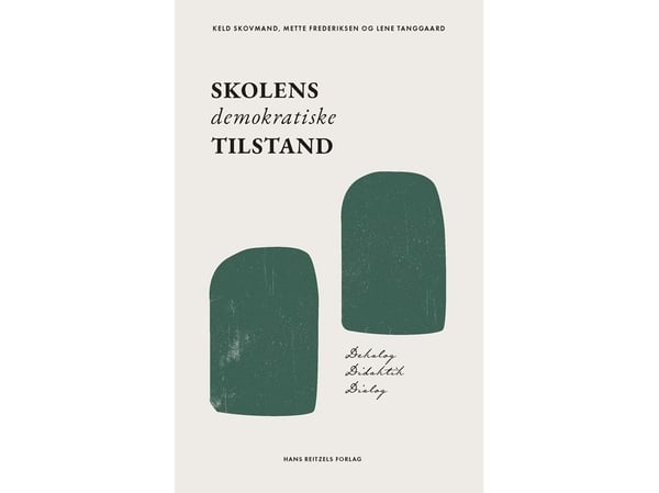 Skolens demokratiske tilstand | Keld Skovmand;Lene Tanggaard Pedersen;Mette Frederiksen | Språk: Dansk