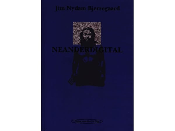Neanderdigital | Jim Nydam Bjerregaard | Kieli: Tanska