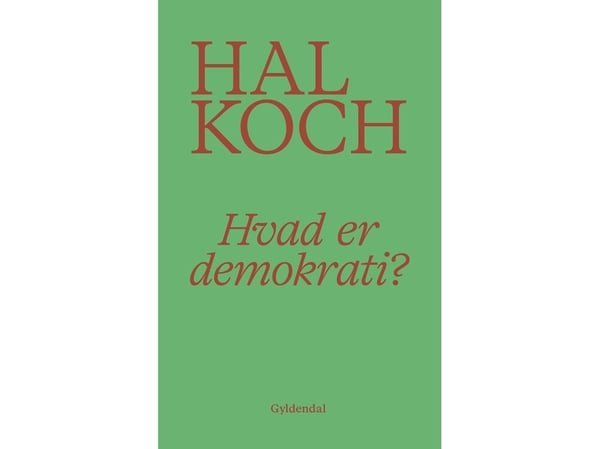 Hva er demokrati? | Hal Koch | Språk: Dansk