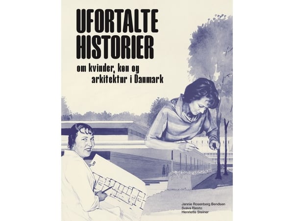 Ufortalte historier | Jannie Rosenberg Bendsen; Svava Riesto; Henriette Steiner | Språk: Dansk