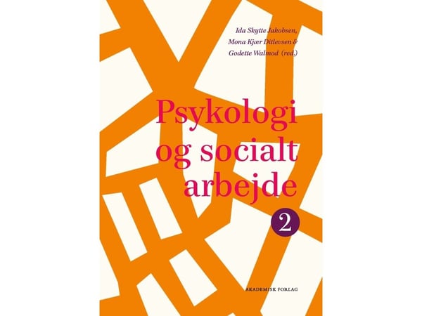 Psykologia ja sosiaalityö 2 | Ida Skytte Jakobsen;Godette Walmod;Mona Kjær Ditlevsen | Kieli: Tanska