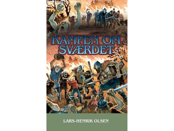 Kampen om sverdet | Lars-Henrik Olsen | Språk: Dansk