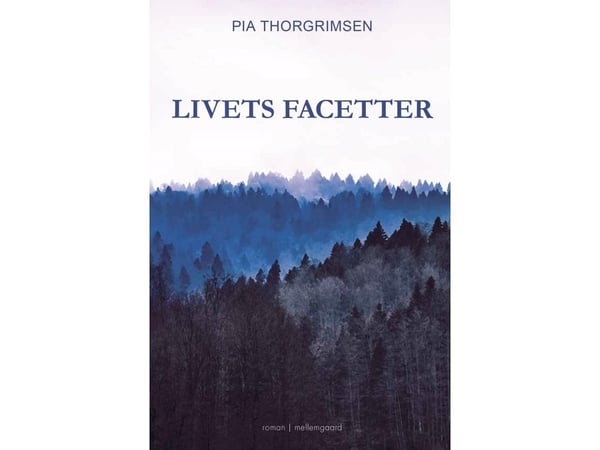 Livets fasettering | Pia Thorgrimsen | Språk: Dansk