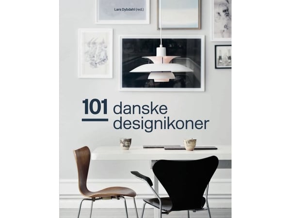 101 danske designikoner | Lars Dybdahl | Språk: Dansk