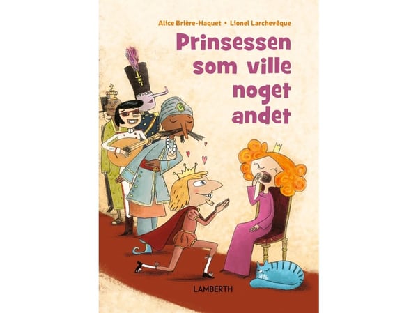Prinsessen som ville noe annet | Alice Briére-Haquet | Språk: Dansk
