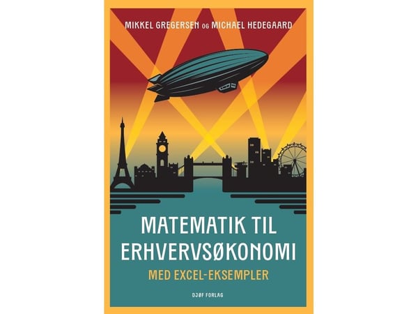 Matematiikkaa liiketalouden hallintaan | Mikkel Godt Gregersen, Michael Hedegaard | Kieli: Tanska