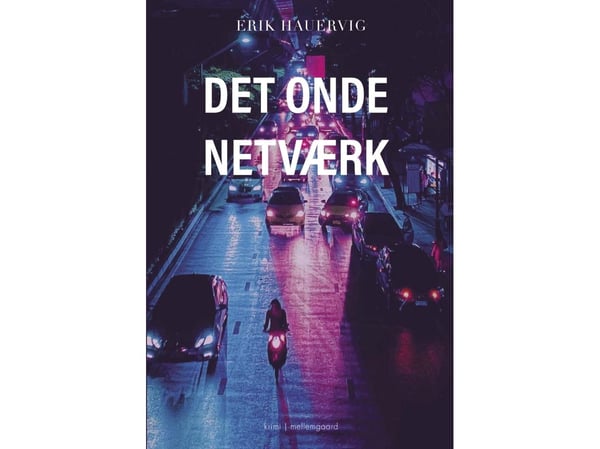 Det onde nettverket | Erik Hauervig | Språk: Dansk