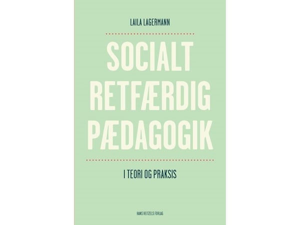 Sosialt rettferdig pedagogikk | Laila Lagermann | Språk: Dansk