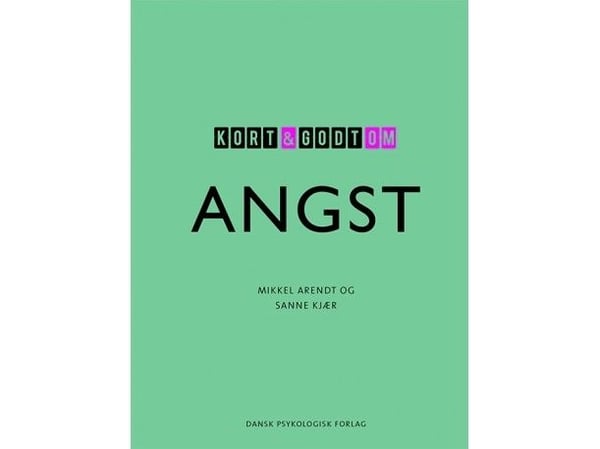 Kort & godt om ANGST | Mikkel Arendt, Sanne Kjær | Språk: Dansk