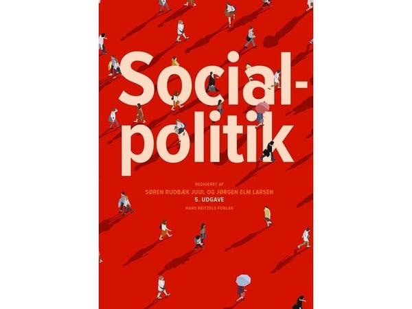 Sosiaalipolitiikka | Finn Diderichsen;Søren Rudbæk Juul;Anette Borchorst;Bent Greve;Birte Siim;Frank Ebsen;Iver Hornemann Møller;John Andersen;Jørg...
