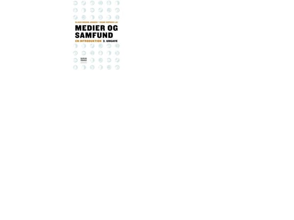 Medier og samfunn | Klaus Bruhn Jensen og Signe Sophus Lai | Språk: Dansk
