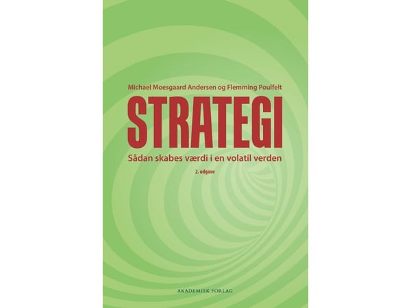 Strategi – Slik skaper du verdi i en volatil verden | Flemming Poulfelt; Michael Moesgaard Andersen | Språk: Dansk