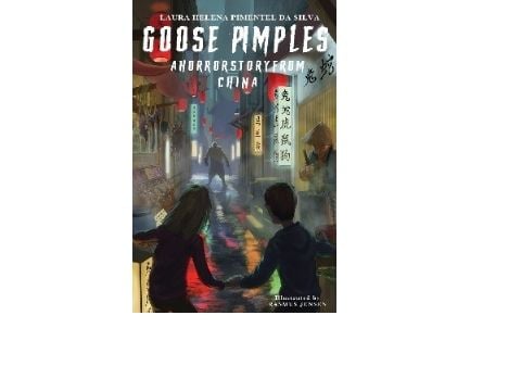 Goose pimples – en skrekkhistorie fra Kina | Laura Helena Pimentel da Silva | Språk: Engelsk