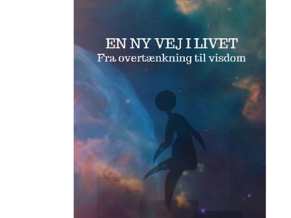 En ny vei i livet – fra overtenkning til visdom | Sara Spangsberg | Språk: Dansk