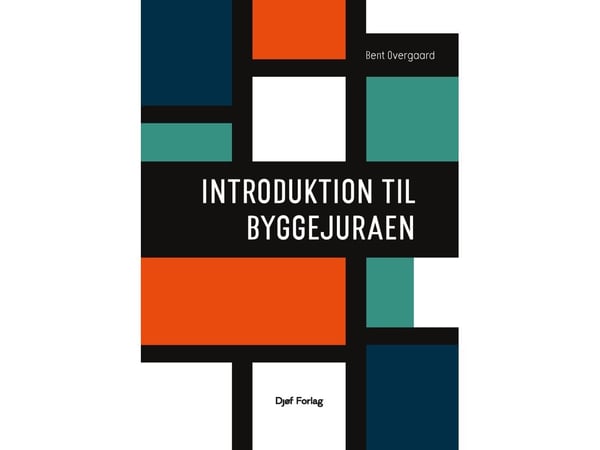 Introduksjon til byggejus | Bent Overgaard | Språk: Dansk