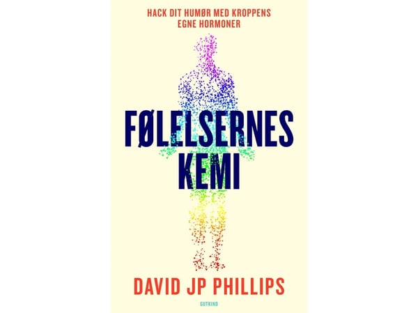 Følelsenes kjemi – Hack humøret ditt med kroppens egne hormoner | David JP Phillips | Språk: Dansk