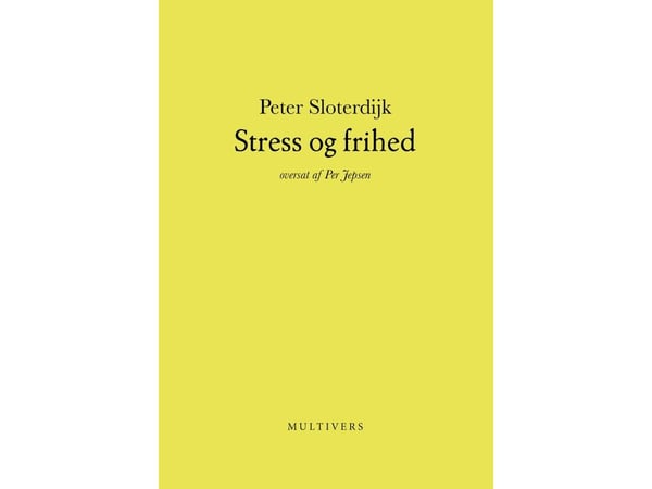Stress og frihet | Peter Sloterdijk | Språk: Dansk