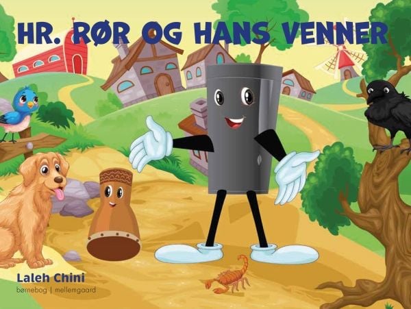 Hr. Rør og hans venner | Laleh Chini | Språk: Dansk