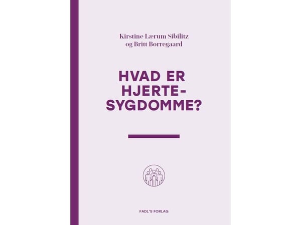 Vad är hjärtsjukdomar? Kirstine Lærum Sibilitz & Britt Borregaard | Språk: Danska