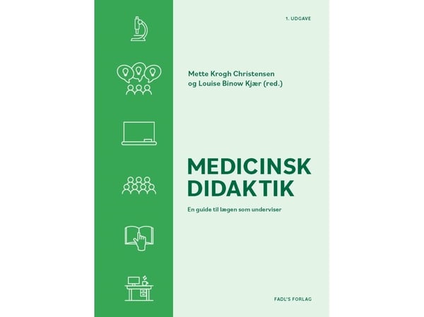 Medisinsk didaktikk | Mette Krogh Christensen og Louise Binow Kjær (red.) | Språk: Dansk