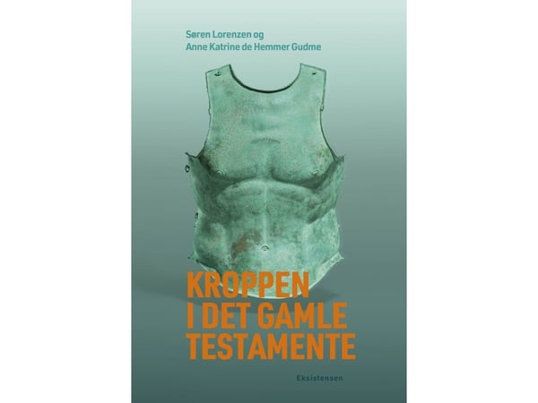 Kroppen i Det gamle testamentet | Søren Loranzen og Anne Katrine de Hemmer Gudme | Språk: Dansk