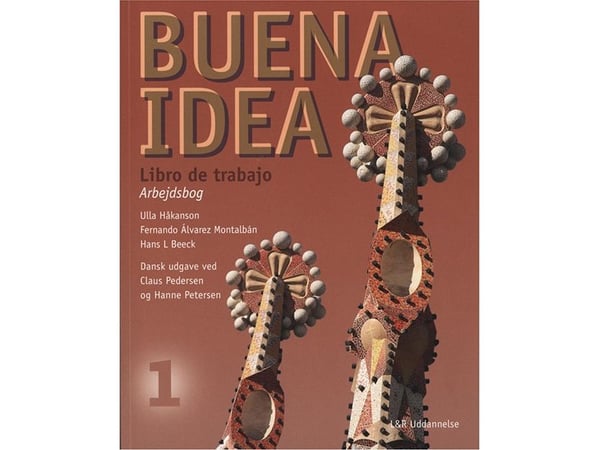 Buena idea 1 - Libro de trabajo | Ulla Håkanson;F.A. Montalbán;Hans L. Beeck | Språk: Dansk