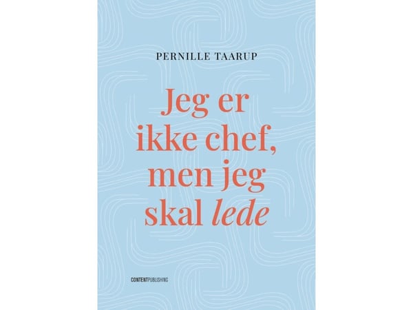 Jeg er ikke sjef, men jeg skal lede | Pernille Taarup | Språk: Dansk