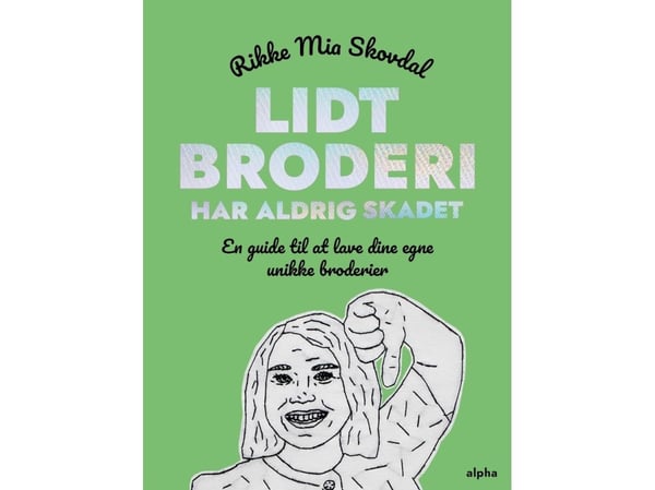 Litt broderi har aldri skadet | Rikke Mia Skovdal | Språk: Dansk