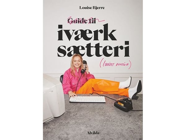 Guide til gründeri (Louises versjon) | Louise Bjerre | Språk: Dansk