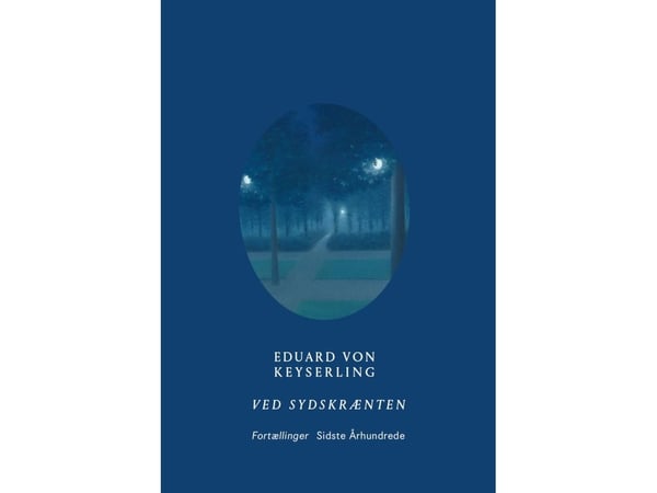 Ved sydskråningen | Eduard von Keyserling | Språk: Dansk