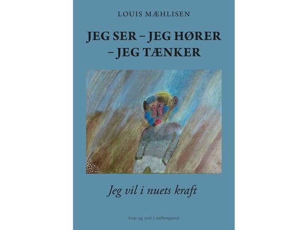 Näen - kuulen - ajattelen | Louis Mæhlisen | Kieli: Tanska