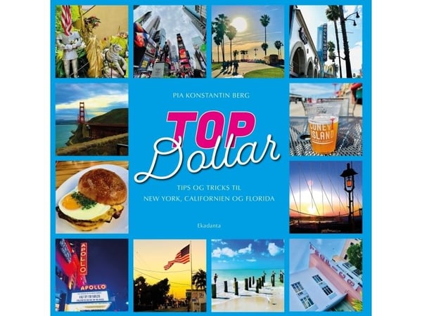 Topdollar – tips og triks for New York, California og Florida | Pia Konstantin Berg | Språk: Dansk