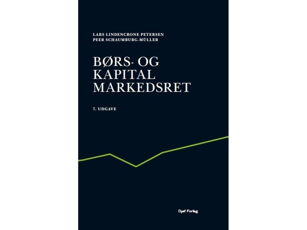 Børs- og kapitalmarkedsrett | Lars Lindencrone Petersen , Peer Schaumburg-Müller | Språk: Dansk