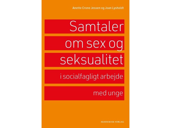 Samtal om sex och sexualitet | Joan Lysholdt; Anette Crone Jessen | Kieli: Tanska