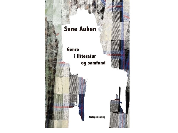 Genrer i litteratur och samhälle | Sune Auken | Språk: Danska